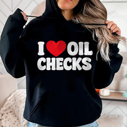 Best Mechanic Life Shirt, Funny Mechanic UnisexT-Shirt/Hoodie/Sweatshirt HLT00 - Funny Mechanic Car Repair Lover I Love Oil Checks auto Quote T-Shirt