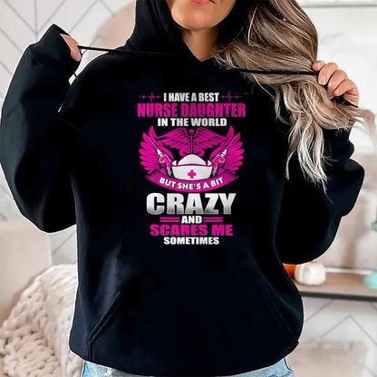 Funny Nurse Shirt, Nurse Unisex T-Shirt/Hoodie/Sweatshirt HLT00 - Nurses Mom Have Best Nurse Daughter In The World Mothers Day T-Shirt