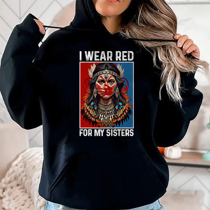 Native American T-Shirts, Vintage Native American Unisex T-Shirt/Hoodie/Sweatshirt HLT00 - I Wear Red For My Sister Native American Stop MMIW Month