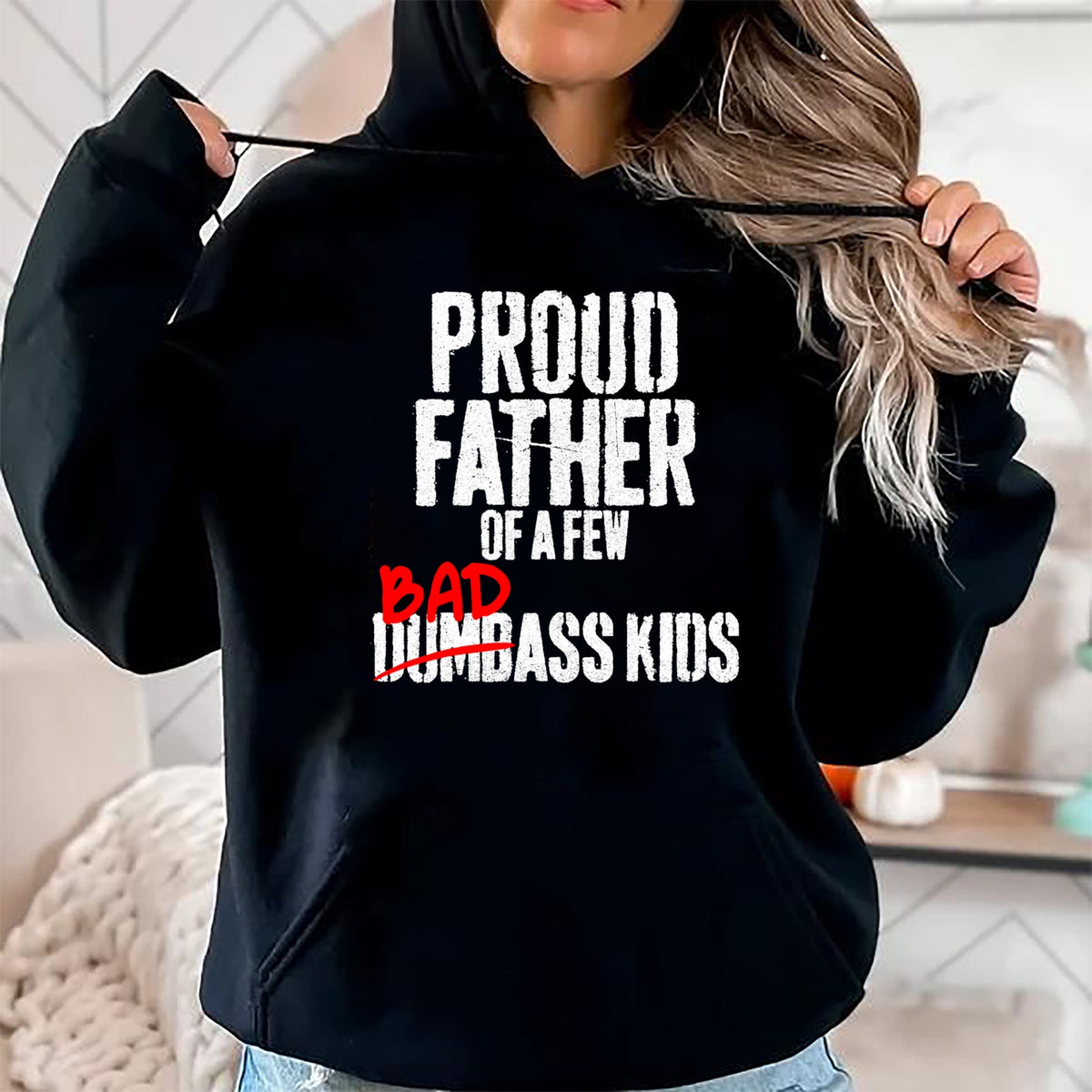 Gift for Dad Shirt, Funny Dad Unisex T-Shirt/Hoodie/Sweatshirt HLT00 – Funny Proud Father of a Few Badass Kids NOT Dumbass Kids T-Shirt