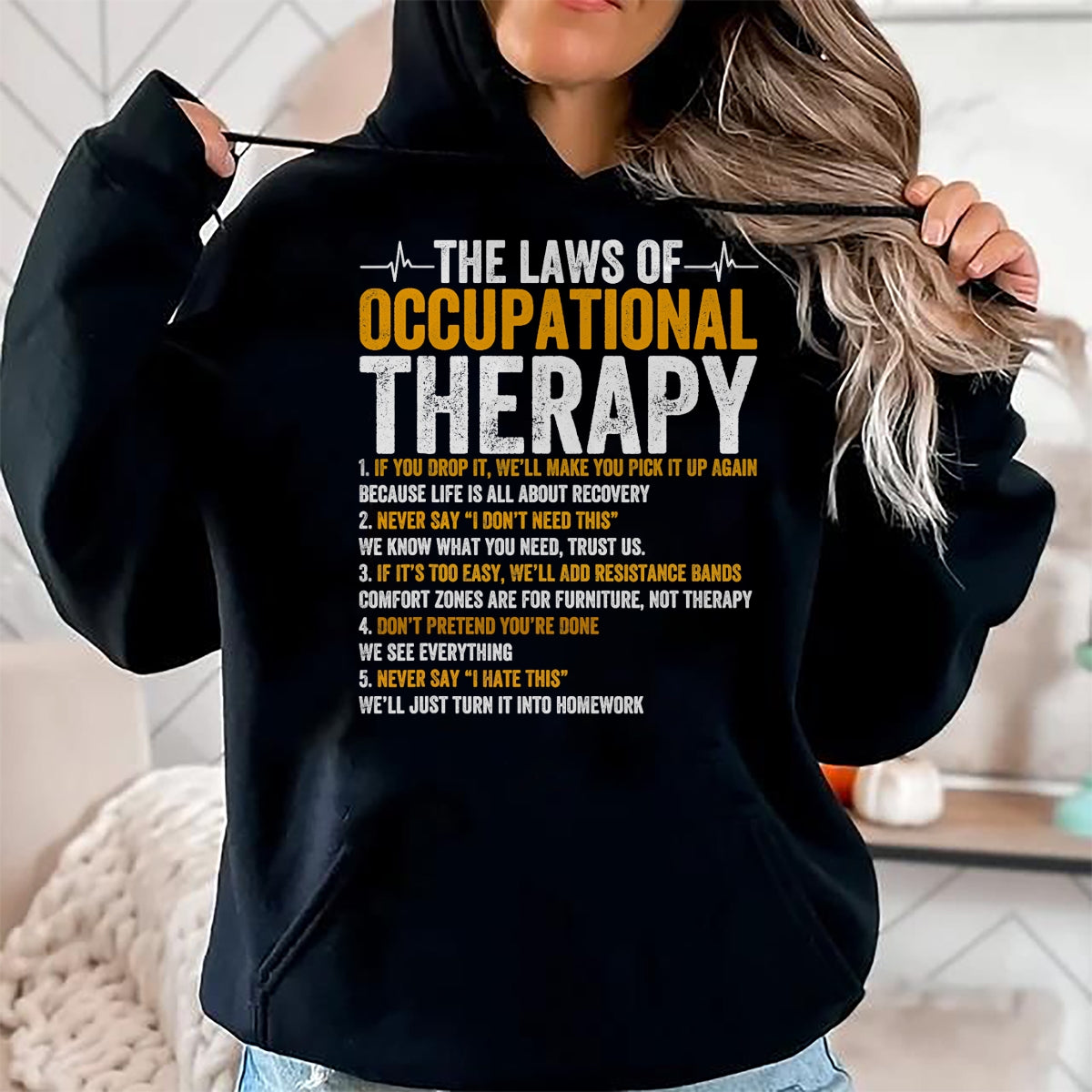 Best Doctor Shirt, Funny Doctor UnisexT-Shirt/Hoodie/Sweatshirt HLT00 - Laws Of Occupational Therapy Therapist Doctor Assistant T-Shirt