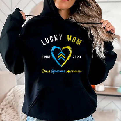 Gift for Mom Shirt, Funny Mom Unisex T-Shirt/Hoodie/Sweatshirt HLT00 - Lucky Mom Down Syndrome Awareness Since 2023 T21 Family T-Shirt