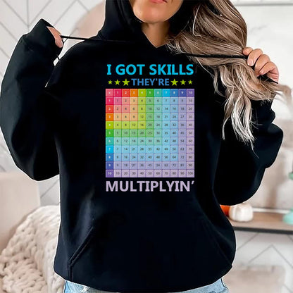 Best Teacher Shirt, Funny Teacher UnisexT-Shirt/Hoodie/Sweatshirt HLT00 - I Got Skills They're Multiplying Funny Math Teacher Students T-Shirt