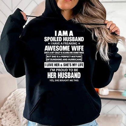 Best Wife Shirt, Wife and Husband Unisex T-Shirt/Hoodie/Sweatshirt HLT00 - I Am A Spoiled Husband I Have A Freaking Awesome Wife T-Shirt (2)