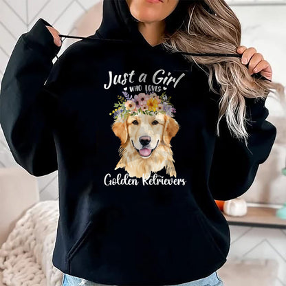 Dog Love Shirt, Dog Lover Gift T-Shirt/Hoodie/Sweatshirt HLT00 - Just a Girl Who Loves Golden Retrievers Girls Who Love Dogs T-Shirt