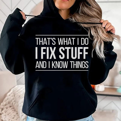 Best Mechanic Life Shirt, Funny Mechanic UnisexT-Shirt/Hoodie/Sweatshirt HLT00 - That's What I Do - I Fix Stuff and I Know Things - T-Shirt