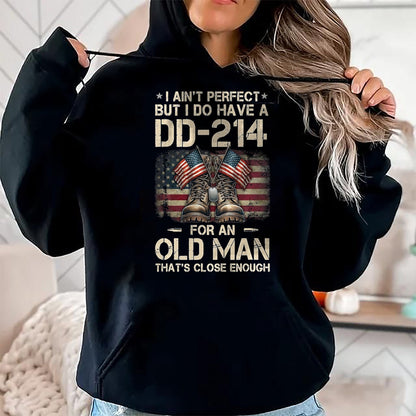 Proud Veteran Shirt, Funny Veteran UnisexT-Shirt/Hoodie/Sweatshirt HLT00 - I Ain_t Perfect But I Have A DD-214 for an Old Man Veteran T-Shirt, Men, Black, 3X-Large
