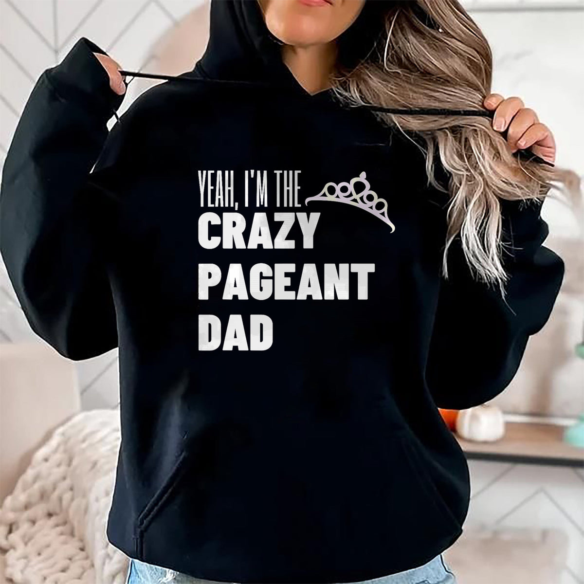 Gift for Dad Shirt, Funny Dad Unisex T-Shirt/Hoodie/Sweatshirt HLT00 – Beauty Pageant Crazy Dad Funny Glitz Proud Father Gift T-Shirt