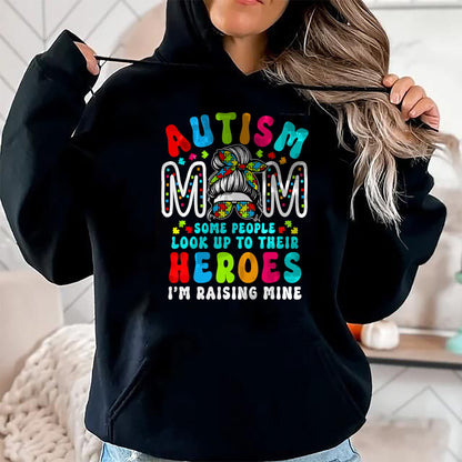 Gift for Mom Shirt, Funny Mom Unisex T-Shirt/Hoodie/Sweatshirt HLT00 - Autism Mom Raising Hero Groovy Messy Bun Autism Awareness T-Shirt