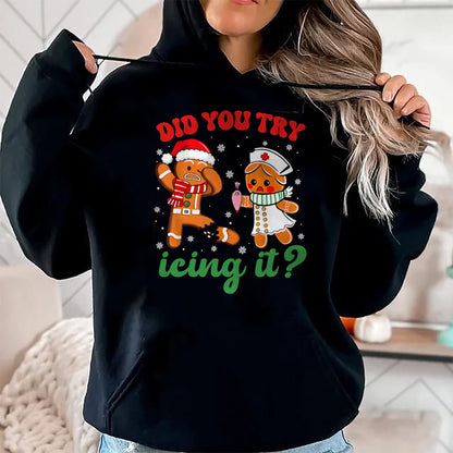Funny Nurse Shirt, Nurse Unisex T-Shirt/Hoodie/Sweatshirt HLT00 -Funny Christmas Nurse Did You Try Icing It Gingerbread Man T-Shirt (1)
