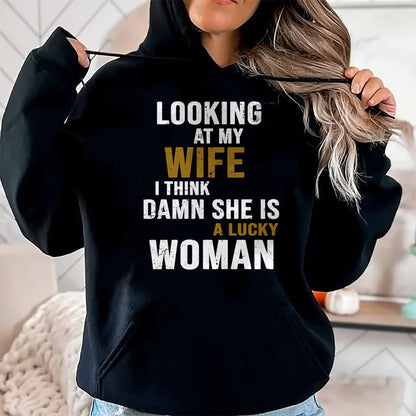 Best Wife Shirt, Wife and Husband Unisex T-Shirt/Hoodie/Sweatshirt HLT00 - Gift for wife T shirt, lucky wife   Looking At My Wife I Think She Is A Lucky Woman Funny T-Shirt (1)