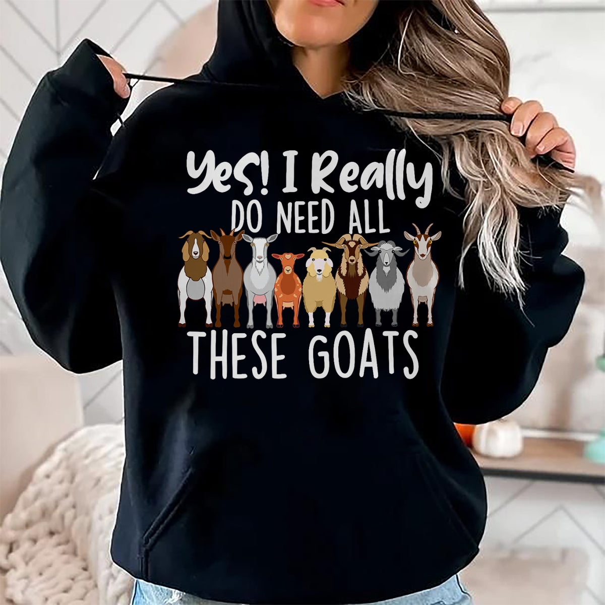 Best Farmer Life Shirt, Funny Farmer UnisexT-Shirt/Hoodie/Sweatshirt HLT00 - Yes I Really Do Need All These Goats - Goat Lover Farmer T-Shirt
