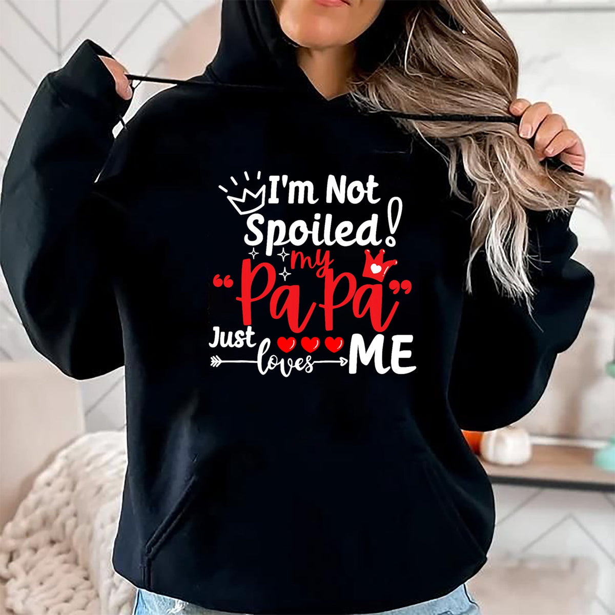 Best Wife Shirt, Wife and Husband Unisex T-Shirt/Hoodie/Sweatshirt HLT00 - I'm Not Spoiled My Papa Just Loves Me Dad Team Kids Matching T-Shirt