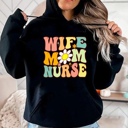Funny Nurse Shirt, Nurse Unisex T-Shirt/Hoodie/Sweatshirt HLT00 - Retro groovy Wife Mom Nurse Women Mothers Day For Nurses T-Shirt