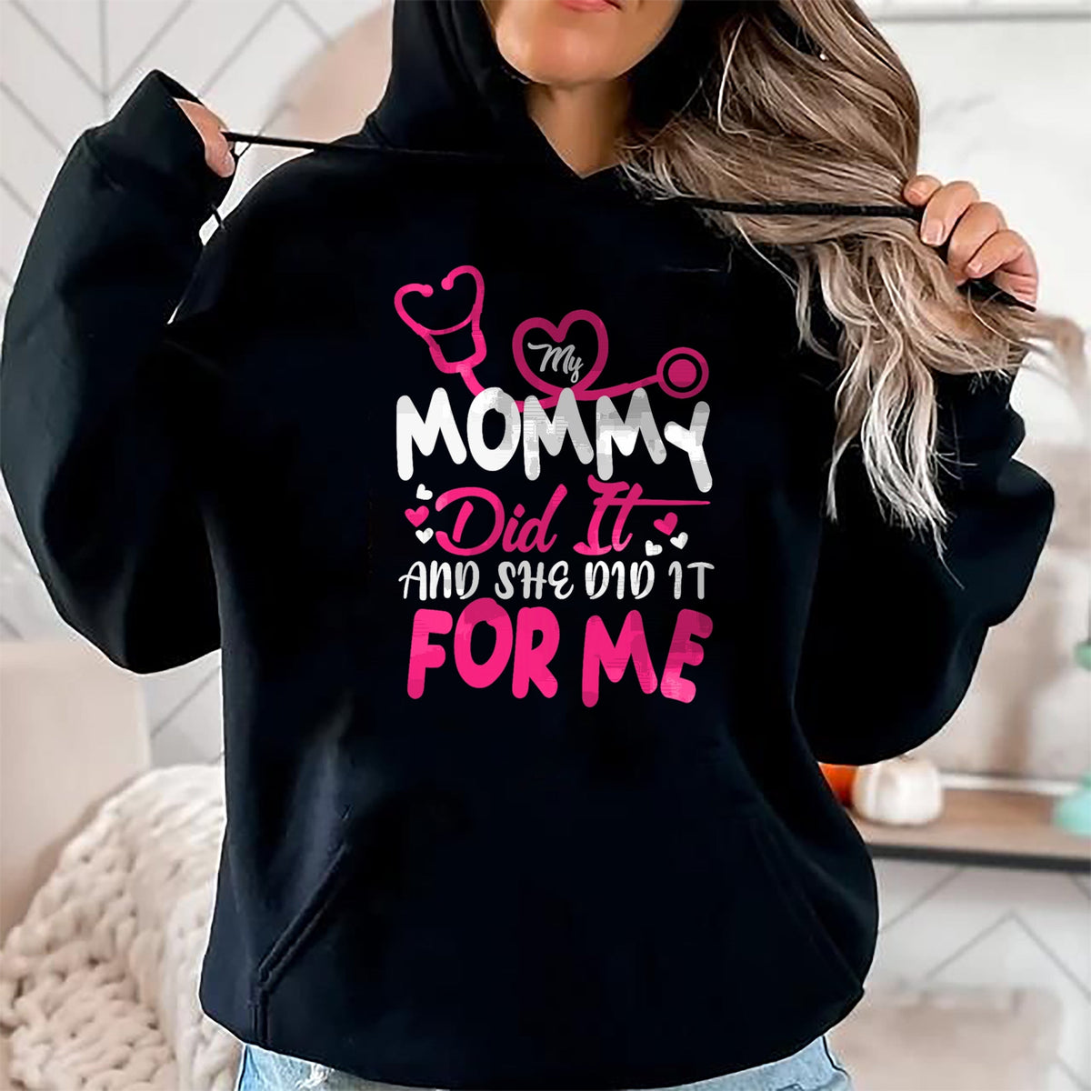 Funny Nurse Shirt, Nurse Unisex T-Shirt/Hoodie/Sweatshirt HLT00 - My Mommy Did It And She Did It For Me Mom Nurse Graduation T-Shirt