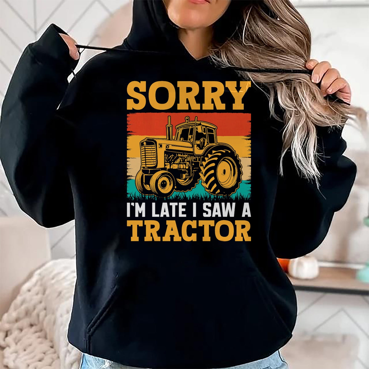 Best Farmer Life Shirt, Funny Farmer UnisexT-Shirt/Hoodie/Sweatshirt HLT00 - Sorry I'm Late I Saw A Tractor T-Shirt
