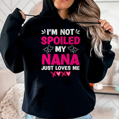 Best Wife Shirt, Wife and Husband Unisex T-Shirt/Hoodie/Sweatshirt HLT00 - I'm Not Spoiled My Nana Just Loves Me My Granddaughter Girls T-Shirt