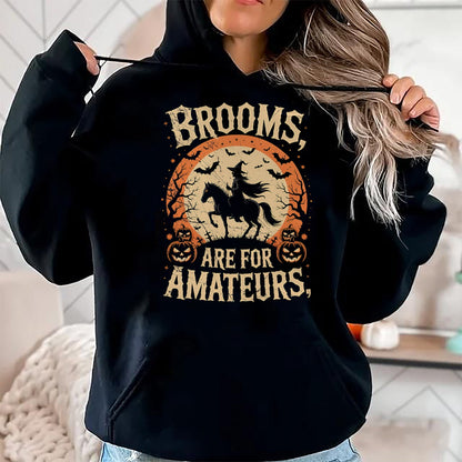 Best Horse Lover Shirt , Funny Horse UnisexT-Shirt/Hoodie/Sweatshirt HLT00 - Brooms are for Amateurs Horse Riding Funny Halloween T-Shirt