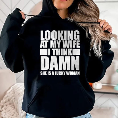 Best Wife Shirt, Wife and Husband Unisex T-Shirt/Hoodie/Sweatshirt HLT00 - Gift for wife T shirt, lucky wife   Looking At My Wife I Think Damn She Is A Lucky Woman Gift T-Shir (3)