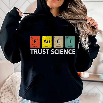 Best Doctor Shirt, Funny Doctor UnisexT-Shirt/Hoodie/Sweatshirt HLT00 - Fauci Trust Science Periodic Table - Team Doctor Anthony T-Shirt