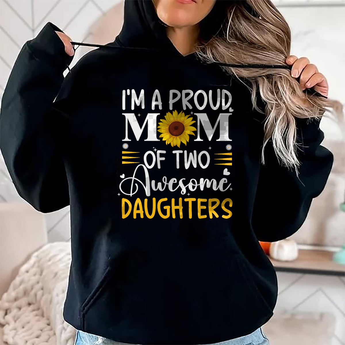 Gift for Mom Shirt, Funny Mom Unisex T-Shirt/Hoodie/Sweatshirt HLT00 - I'm a proud mom of two awesome daughters mothers day women T-Shirt