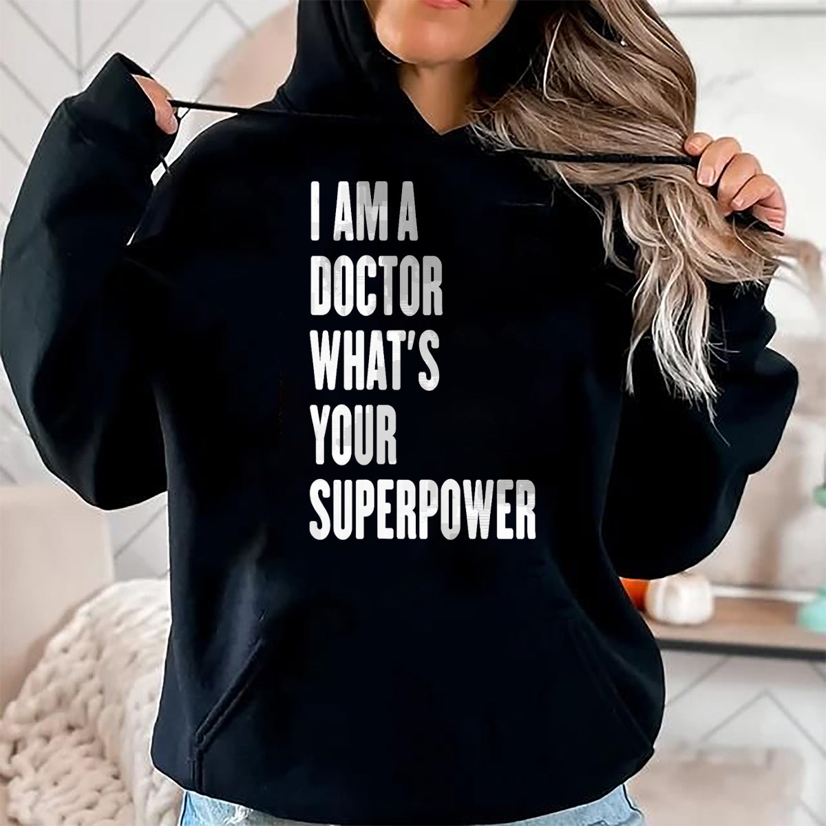 Best Doctor Shirt, Funny Doctor UnisexT-Shirt/Hoodie/Sweatshirt HLT00 - I am a Doctor what's your superpower T-Shirt