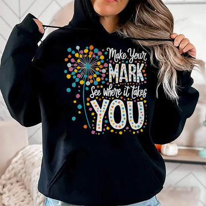 Best Teacher Shirt, Funny Teacher UnisexT-Shirt/Hoodie/Sweatshirt HLT00 - Make Your Mark Dandelion Happy Dot Day Shirts Teacher Kids T-Shirt, Men, Black, 3X-Large