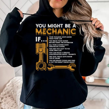 Best Mechanic Life Shirt, Funny Mechanic UnisexT-Shirt/Hoodie/Sweatshirt HLT00 - You Might Be A Mechanic If Funny Mechanic Gifts T-Shirt