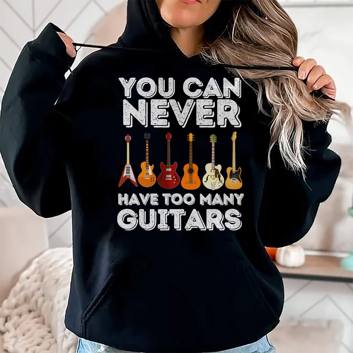 Guitar Lover Shirt, Funny Guitar UnisexT-Shirt/Hoodie/Sweatshirt HLT00 - You Can Never Have Too Many Guitars - Funny Guitar Lover T-Shirt