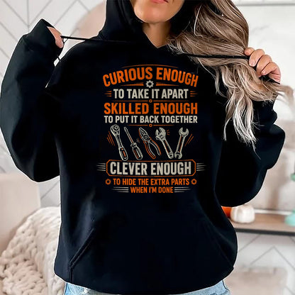 Best Mechanic Life Shirt, Funny Mechanic UnisexT-Shirt/Hoodie/Sweatshirt HLT00 - Mechanic Curious Enough to Take It Apart Car Auto Garage T-Shirt
