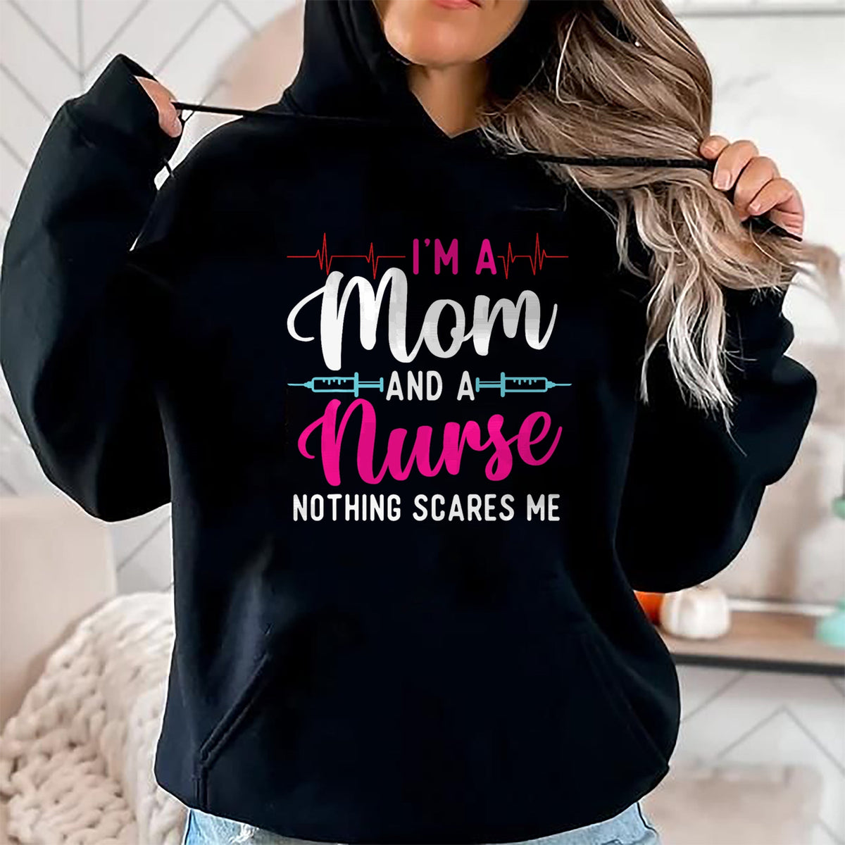 Funny Nurse Shirt, Nurse Unisex T-Shirt/Hoodie/Sweatshirt HLT00 - I'm A Mom And A Nurse Nothing Scares Me - Mother's Day Mama T-Shirt