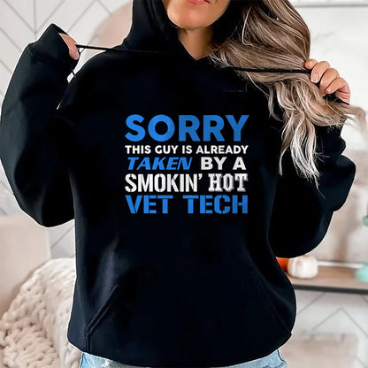 Best Wife Shirt, Wife and Husband Unisex T-Shirt/Hoodie/Sweatshirt HLT00 - This Guy Taken By A Smokin Hot Vet Tech Husband T-Shirt