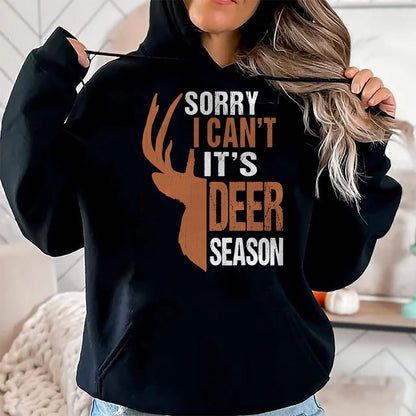 Funny Hunting Shirt, Gift For Hunting Lover Unisex T-Shirt/Hoodie/Sweatshirt HLT00 - Hunting Gift Sorry Deer Season Funny Hunter Dad Father Day T-Shirt
