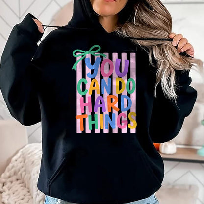 Best Teacher Shirt, Funny Teacher UnisexT-Shirt/Hoodie/Sweatshirt HLT00 - Striped You Can Do Hard Things Motivational Teacher T-Shirt