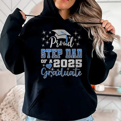 Gift for Dad Shirt, Funny Dad Unisex T-Shirt/Hoodie/Sweatshirt HLT00 – Super Proud Step Dad of 2025 Graduate Awesome Family College T-Shirt
