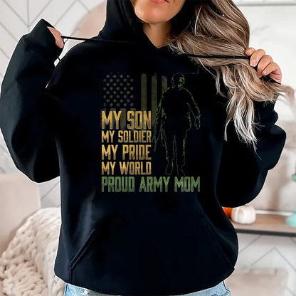 Gift for Mom Shirt, Funny Mom Unisex T-Shirt/Hoodie/Sweatshirt HLT00 - My Son My Soldier Proud Army Mom Military Mother T-Shirt