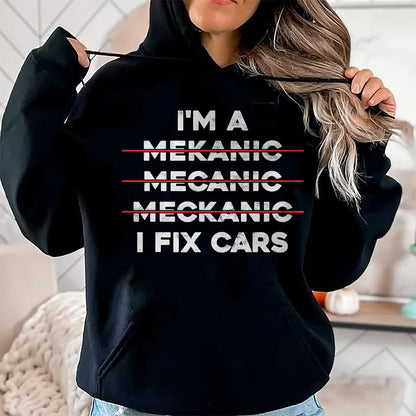Best Mechanic Life Shirt, Funny Mechanic UnisexT-Shirt/Hoodie/Sweatshirt HLT00 - I'm Mechanic Spell Wrong I Fix Car Auto Repairman Gift T-Shirt