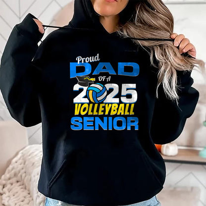 Gift for Dad Shirt, Funny Dad Unisex T-Shirt/Hoodie/Sweatshirt HLT00 – Senior Dad 2025 Proud Dad of a 2025 Senior Volleyball T-Shirt
