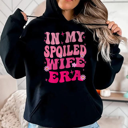 Best Wife Shirt, Wife and Husband Unisex T-Shirt/Hoodie/Sweatshirt HLT00 - Gift for wife T shirt, spoiled wife   In My Spoiled Wife Era Sweatshirt (3)