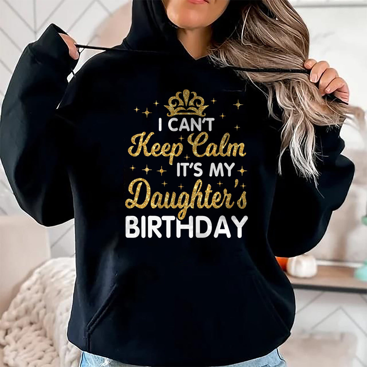 Gift for Mom Shirt, Funny Mom Unisex T-Shirt/Hoodie/Sweatshirt HLT00 - I Can't Keep Calm It_s My Mom_s Birthday T-Shirt