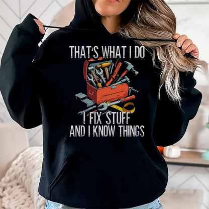 Best Mechanic Life Shirt, Funny Mechanic UnisexT-Shirt/Hoodie/Sweatshirt HLT00 - Handyman, That's What I Do I Fix Stuff, Craftsman T-Shirt