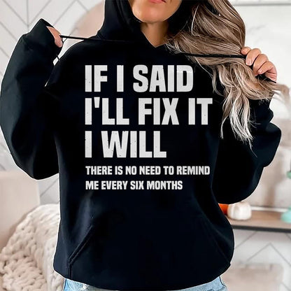 Best Mechanic Life Shirt, Funny Mechanic UnisexT-Shirt/Hoodie/Sweatshirt HLT00 - Funny Mechanic If I Say I Will Fix It I Will - Handyman T-Shirt