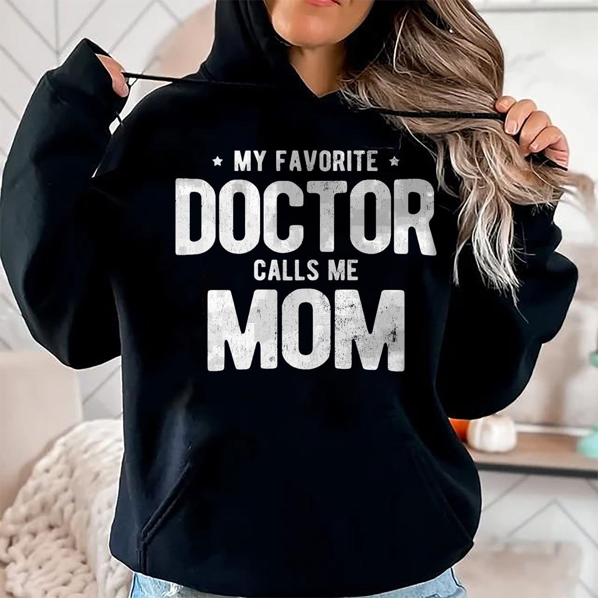 Best Doctor Shirt, Funny Doctor UnisexT-Shirt/Hoodie/Sweatshirt HLT00 - My Favorite Doctor Calls Me Mom PhD T-Shirt