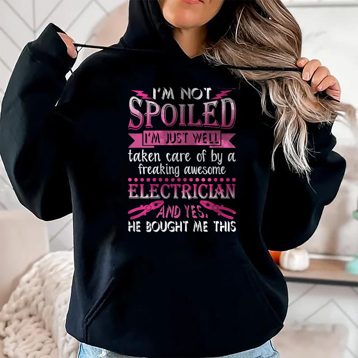 Best Wife Shirt, Wife and Husband Unisex T-Shirt/Hoodie/Sweatshirt HLT00 - I'm Not Spoiled Freaking Awesome Electrician Wife Girlfriend T-Shirt