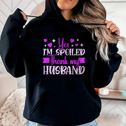 Best Wife Shirt, Wife and Husband Unisex T-Shirt/Hoodie/Sweatshirt HLT00 - Gift for wife T shirt, spoiled wife   Spoiled Wife I’M Spoiled Thank My Husband Funny Wife Tank Top