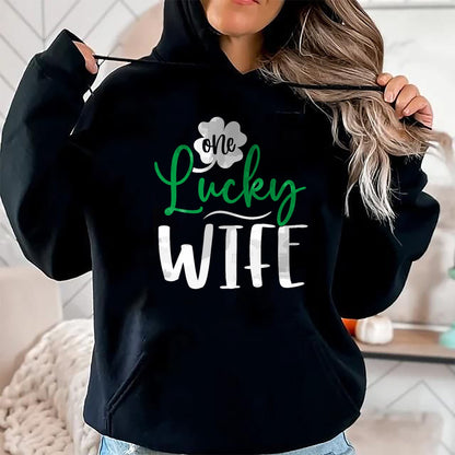 Best Wife Shirt, Wife and Husband Unisex T-Shirt/Hoodie/Sweatshirt HLT00 - Gift for wife T shirt, lucky wife   Happy Saint Patricks Day Irish Shamrock One Lucky Wife T-Shirt