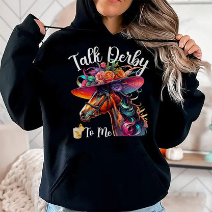 Best Horse Lover Shirt , Funny Horse UnisexT-Shirt/Hoodie/Sweatshirt HLT00 - Talk Derby to Me Funny Racing Horse T-Shirt