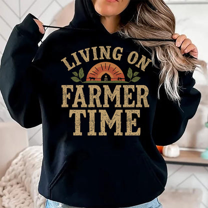 Best Farmer Life Shirt, Funny Farmer UnisexT-Shirt/Hoodie/Sweatshirt HLT00 - Living On Farmer Time - Rustic Country Farm T-Shirt