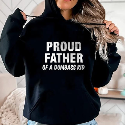 Gift for Dad Shirt, Funny Dad Unisex T-Shirt/Hoodie/Sweatshirt HLT00 – Proud Father Of A Dumbass Kid T-Shirt
