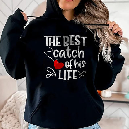 Best Wife Shirt, Wife and Husband Unisex T-Shirt/Hoodie/Sweatshirt HLT00 - Gift for wife T shirt, lucky wife   Best Catch of His Life One Lucky Fisherman Couple Matching T-Shi